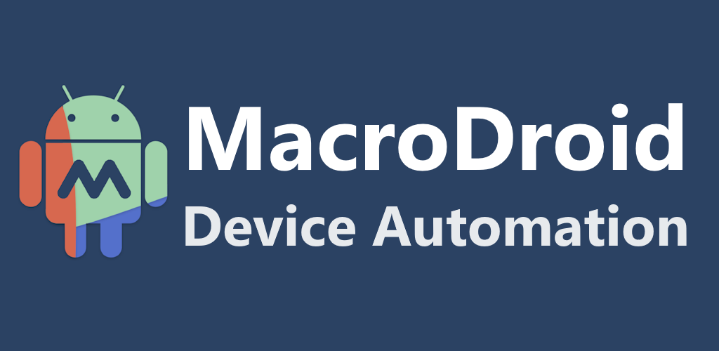 MacroDroid Pro Unlocked: Automate Your Android Experience